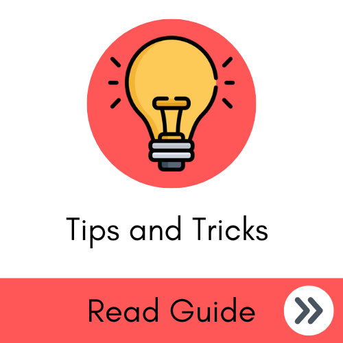 Tips and tricks Guide